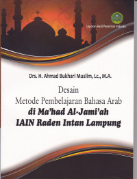 Desain metode pembelajaran bahasa arab di Ma'had Al-Jami'ah IAIN Raden Intan Lampung