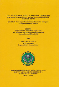 Analisis pengaruh pengelolaan pasar tradisional terhadap pembangunan daerah dalam perspektif ekonomi islam (studi pada pasar sayur Desa Jatimulyo kecamatan Jati Agung Kabupaten Lampung sealatan)