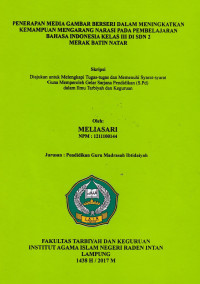 Penerapan media gambar berseri dalam meningkatkan kemampuan mengarang narasi pada pembelajaran bahasa Indonesia Kelas III di SDN 2 Merak Batin Natar