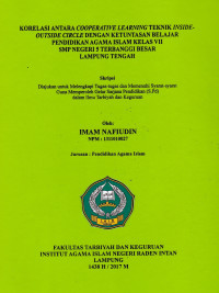 Korelasi cooperativ learing teknik insideoutside circle dengan ketuntasan belajar pendidikan agama islam kelas VII SMP Negeri 5 Terbanggi Besar Lampung Tengah