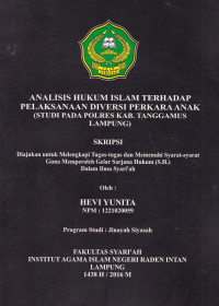 Analisis hukum islam terhadap pelaksanaan diversi perkara anak (studi pada polres KAB.Tanggamus Lampung)
