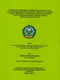 Peningkatan kemampuan membaca dan menulis mata pelajaran Bahasa Indonesia dengan menggunakan media flash card di kelas 1 MI Miftahul Athfal Kecamatan Gunung Sugih Kabupaten Lampung Tengah tahun pelajaran 2016-2017