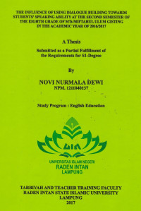 The influence of using dialogue building towards students' speaking ability at the second semester of the eighth grade of MTs Miftahul Ulum Gisting in the academic year of 2016/2017