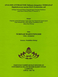 Analisis antibakteritalinum triangulare terhadap staphylococcus aureus dan escherichia coli (sebagai alternatif bahan pengembangan petunjuk praktikum pada materi bakteri Kelas X Semester 1)