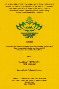 Analisis strategi pemasaran produk tabungan emas PT pegadaian (PERSERO) cabang syariah terhadap peningkatan jumlah nasabah (studi kasus pada PT. pegadaian (PERSERO) Kantor Cabang Raden Intan LAmpung)