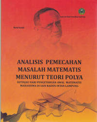Analisis pemecahan masalah matematis menurut teori polya ditinjau dari pengetahuan awal matematis mahasiswa di IAIN Rden Intan Lampung