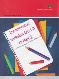 Implementasi kurikulum 2013 di MAN 2 Kota Bandar Lampung pada mata pelajaran keagamaan