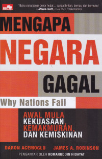 Mengapa Negara Gagal : Awal mula kekuasaan , kemakmuran, dan kemiskinan