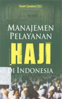 Manajemen pelayanan haji di Indonesia