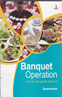 Banquet operation : Kiat jitu mengelola banquet