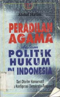 Peradilan agama dalam politik hukum di Indonesia