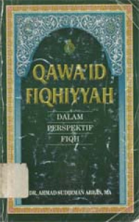 Qawa`id Fiqhiyyah: Dalam Perspektif Fiqh