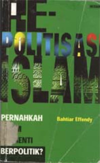 (Re) Politisasi Islam: Pernahkah Islam berhenti berpolitik?