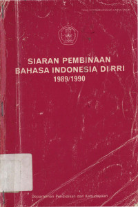 Siaran pembinaan bahasa Indonesia di RRI 1990/1991