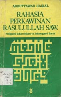 Rahasia perkawinan Rasullah SAW.: Poligami dalam Islam vs. Monogami Barat