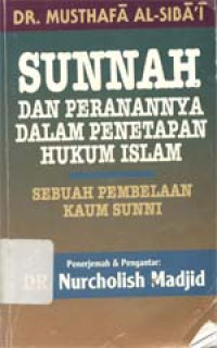 Sunah dan peranannya dalam penetapan hukum Islam: sebuah pembelaan kaum sunni