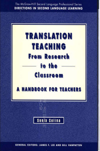 TRANSLATION TEACHING : From Research to the Classroom A Handbook for Teachers