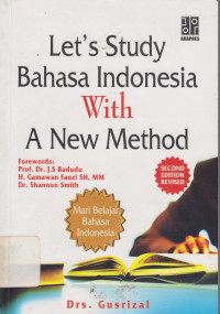 Let`s study Bahasa Indonesia with a new method : Mari belajar bahasa Indonesia