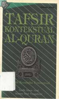 Tafsir kontekstual al-Qur`an: sebuah kerangka konseptual