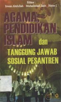Agama, pendidikan Islam dan tanggung jawab sosial pesantren