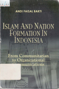 Islam and nation formation in Indonesia: From communitarian to organizational communications