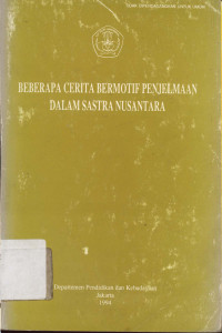 Beberapa cerita bermotif penjelmaan dalam sastra Nusantara