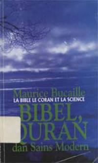 Bibel, Qur'an, dan sains modern