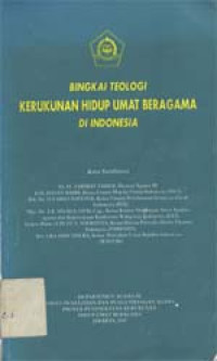 Bingkai Teologi Kerukunan Hidup Umat Beragama Di Indonesia