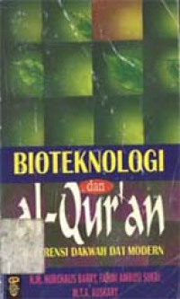 Bioteknologi dan al-Qur`an: referensi dakwah da`i modern