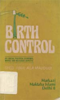 Birth control: Its social political, economic, moral and religious aspects