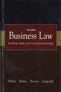 Business Law : The Ethical, global, and e-commerce environment