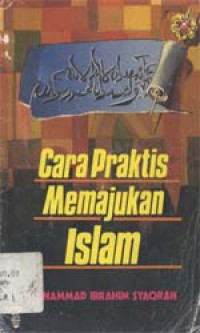 Cara Praktis Memajukan Islam