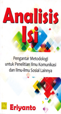 Analisis Isi : Pengantar Metodologi untuk Penelitian Ilmu Komunikasi dan Ilmu ilmu Sosial lainnya.