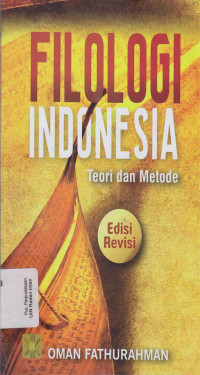 Filologi Indonesia : Teori dan Metode
