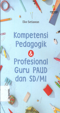 Kompetensi Pedagogik dan Profesional Guru PAUD dan SD/MI