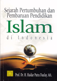 Sejarah Pertumbuhan dan pembaharuan pendidikan Islam di Indonesia