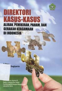Direktori kasus-kasus aliran, pemikiran, paham, dan gerakan keagamaan di Indonesia