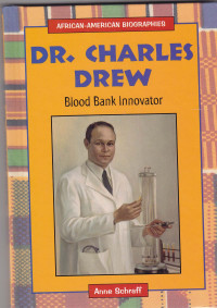 Dr.Charles Drew : Blood Bank innovator