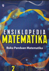 Ensiklopedia Matematika :  Buku Panduan Matematika Jil.2