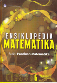 Ensiklopedia Matematika : Buku Panduan Matematika Jil.6
