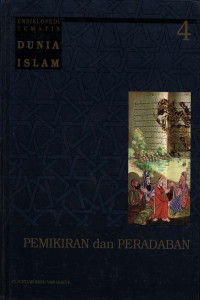 Ensiklopedi tematis Dunia Islam jil.4 : Pemikiran dan Peradaban