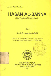 Hasan Al-Banna : Studi tentang rijalud dakwah