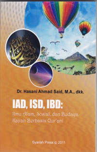 IAD,ISD,IBD: Ilmu Alam, Sosial,dan Budayan Kajian Berbasis Qur'ani