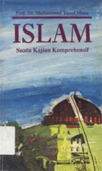 Islam : Suatu kajian komprehensif