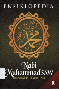 Ensiklopedia Nabi Muhammad SAW  jil.10
