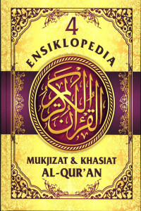 Ensiklopedia mukjizat dan khasiat al-Qur'an jil.4