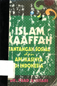 Islam kaaffah: Tantangan sosial dan aplikasinya di Indonesia
