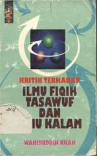 Kritik terhadap ilmu fiqih tasawuf dan ilmu kalam