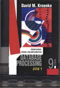 Dasar-Dasar, Desain, dan Implementasi Database Processing Jilid 1