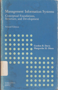 Management information systems : Conceptual foundations, structure, and development